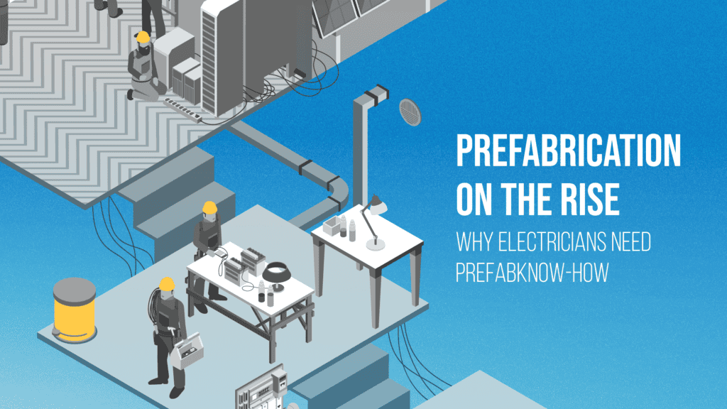 Read more about the article Prefabrication on the Rise: Why Electricians Need Prefab Know-How